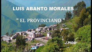 Luis Abanto Morales  El Provinciano  HD [upl. by Tore421]