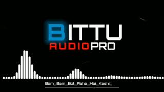 Bam Bam Bol Raha Hai Kashi  The LNS x Dj Monti DGN  Edm Mix Song Dj Nilu Audio Track X BITTUAUDIO [upl. by Sumahs]