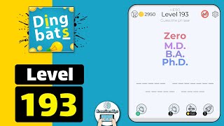 Dingbats Level 193 Zero MD BA PhD Walkthrough [upl. by Ansilma188]