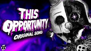 FNAF ENNARD SONG  quotTHIS OPPORTUNITYquot   LYRIC VIDEO [upl. by Stern]