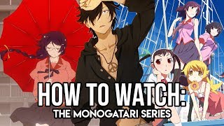 How to Watch The Monogatari Series 2019 Update [upl. by Treat867]