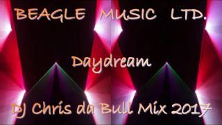 Beagle Music Ltd  Daydream DJ Chris da Bull Mix 2017 [upl. by Ymirej]