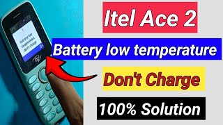 Itel Ace 2 Battery Low Temperature Dont Charge  Itel ace 2n charging problem [upl. by Eixid24]