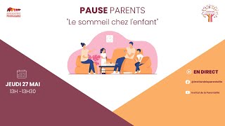 Pause Parents  le sommeil chez lenfant 1 [upl. by Assej169]