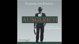 Ausgleich Aus Schuld Hörbuch von Ferdinand von Schirach [upl. by Marty207]