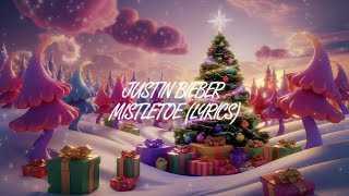 Justin Bieber  Mistletoe Lyrics [upl. by Nyletac]