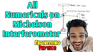 Numericals on Michelson Interferometer in engineering physics  Lec6 [upl. by Lathrop51]