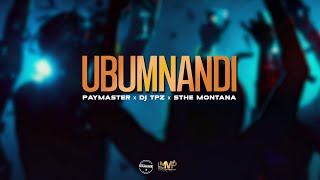 Paymaster Dj TPZ amp Sthe Montana  Ubumnandi [upl. by Sihunn]