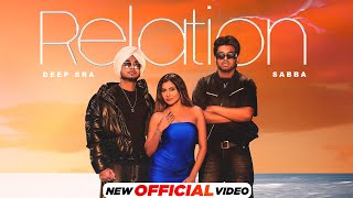 Relation  Deep Sra Ft Sabba  Gurlez Akhtar  Sana Sultan  Deep Jandu  Latest Punjabi Songs 2024 [upl. by Newmann]