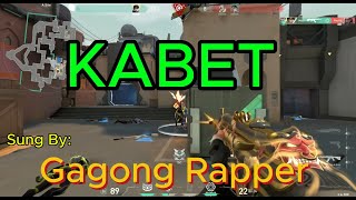 KABET  Gagong Rapper Karaoke version x Valorant Highligts [upl. by Eadnus85]