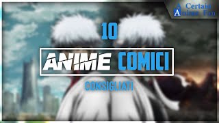 TOP 10 ANIME COMICI DA VEDERE [upl. by Gunzburg]