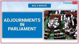 Bas 5 minute  Adjournments in Parliament  ForumIAS [upl. by Ylrad141]