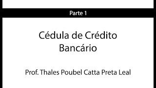 Cédula de Crédito Bancário  Parte 1  Prof Thales Catta Preta [upl. by Hummel]