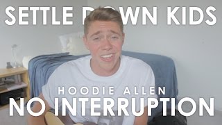 Hoodie Allen  No Interruption Cover by Jonah Green [upl. by Ednutabab]