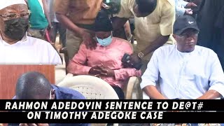 FINAL JUDGEMENT AS COURT SENTENCE RAHMAN ADEDOYIN AND TWO OTHERS TO D€∆TH ON TIMOTHY ADEGOKE CASE [upl. by Hamner]