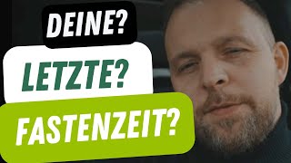 DEINE letzte Fastenzeit [upl. by Assillem]