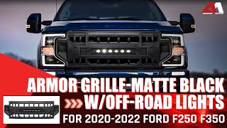 Install Armor Grille WOffRoad Lights  Matte Black For 2022 Ford F250350 [upl. by Staffan]