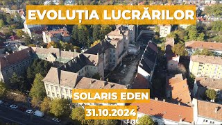 Evoluția lucrărilor proiectului Solaris EDEN  31102024 [upl. by Ymot700]