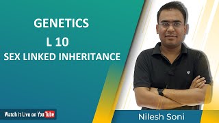 CSIR  GATE  RJ SET MH SET GENETICS L10 SEX LINKED INHERITANCE GENOMIC IMPRINTING BY NILESH SONI [upl. by Shear]