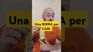 La BIRRA per CANI birra cani assaggio beer [upl. by Mark148]