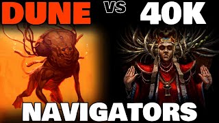 NAVIGATORS Explained  DUNE vs Warhammer 40K [upl. by Otreblon]