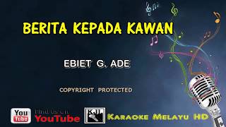 Ebiet G Ade Berita Kepada Kawan Karaoke Minus One Lirik [upl. by Eittocs512]