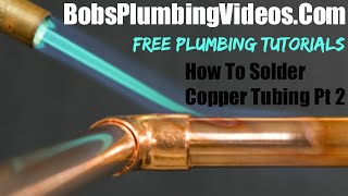 How To Solder Copper Tubing  Pipe  Part 2 [upl. by Aham]