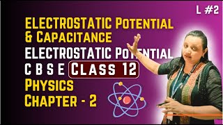 ELECTROSTATIC Potential amp Capacitance  ELECTROSTATIC Potential  Class 12th Physics  MDS  part 1 [upl. by Cohbert752]