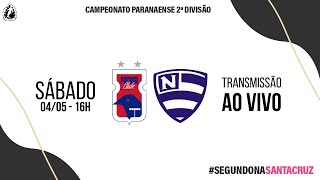 SEGUNDONA SANTA CRUZ  Paraná Clube x Nacional  Rodada 1 [upl. by Gem]