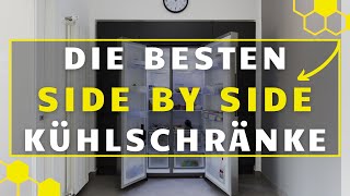 Side by Side Kühlschrank TEST  Die besten Side by Side Kühlschränke im VERGLEICH [upl. by Orian]