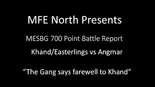 700 Point MESBG Battle Report KhandEasterlings vs Angmar [upl. by Nirac]