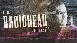 The Radiohead Effect [upl. by Nalyt850]