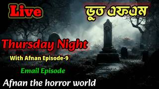 Bhoot Fm  bhoot fm Episode  Thursday Night With Afnan Episode9 bhootfm [upl. by Sara]