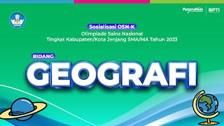 Sosialisasi OSNK Jenjang SMAMA Bidang Geografi Tahun 2023 [upl. by Lahtnero]