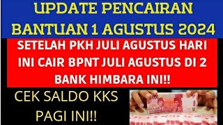 RESMI PKHBPNT JULI AGUSTUS CAIR BERSAMAAN BANTUAN 400 RIBU CAIR DI 2 HIMBARA INI CEK KKS PAGI INI [upl. by Athey437]