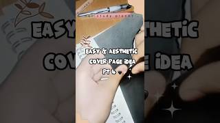 PT 4 ☆ EASY amp AESTHETIC COVER PAGE IDEA ☆ journalcover journal journaling shorts [upl. by Candie]