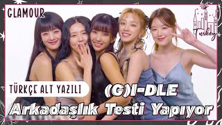 Türkçe Altyazılı GIDLE Arkadaşlık Testi Yapıyor  Glamour [upl. by Latea]