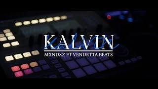 04 KALVIN ¨X¨ MXNDXZ Prod VendettaBeats [upl. by Ehtyde]