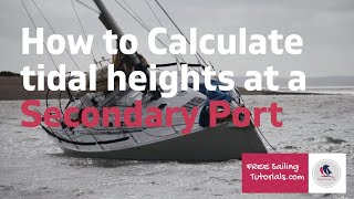 How to Calculate Tidal Heights at Secondary Ports [upl. by Jorry510]