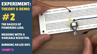 EXPERIMENT 2  Powering An LED  With Variable Resistor  Simple  Step by Step  Ohms Law  Part 1 [upl. by Charleen]