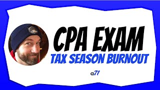 CPA Exam Study Tips After Tax Season Burnout [upl. by Mireielle736]