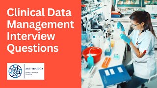 Clinical Data Management Interview Questions [upl. by Leirda975]