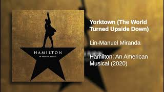 Yorktown The World Turned Upside Down  Hamilton LIVE Original Broadway Cast [upl. by Eeliak]