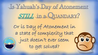 713 Day of Atonement Still in a Quandary [upl. by Izmar]