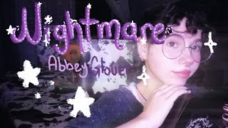 Nightmare  Abbey Glover [upl. by Aleit]