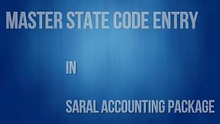 MASTER STATE CODE ENTRY IN SARAL  GST NO AND STATE CODE ENTRY  SARAL ACCOUNTING PACKAGE [upl. by Eryt643]