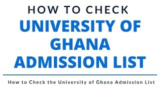 Check University of Ghana Admission List 20192020 – UG Legon Admission List [upl. by Ethelyn]