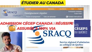 Admission Cégep Canada  Réussite Assurée à 100 via le SRACQ – Découvre Comment lobtenir [upl. by Adev776]