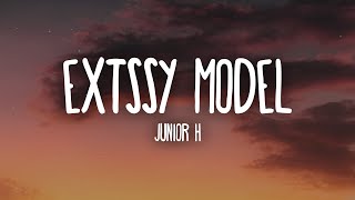 Junior H  Extssy Model LetraLyrics [upl. by Apgar]