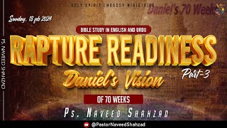 Rapture Readiness  Daniels 70 Weeks vision [upl. by Atnauq]